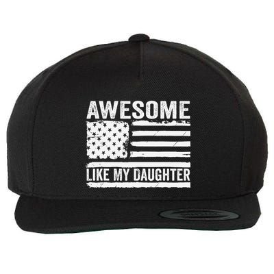 Awesome Like My Daughter Funny Fathers Day Daddy Daughter Wool Snapback Cap
