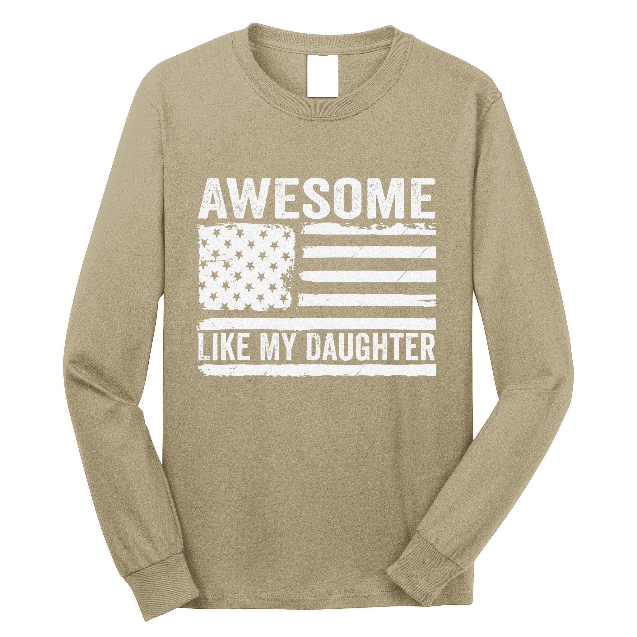 Awesome Like My Daughter Funny Fathers Day Daddy Daughter Long Sleeve Shirt