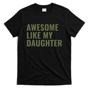 Awesome Like My Daughter Funny Father's Day for Dad Papa T-Shirt