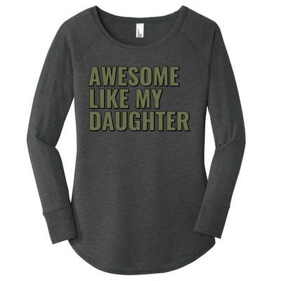 Awesome Like My Daughter Funny Father's Day for Dad Papa Women's Perfect Tri Tunic Long Sleeve Shirt