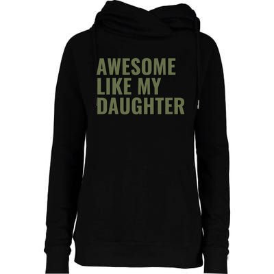 Awesome Like My Daughter Funny Father's Day for Dad Papa Womens Funnel Neck Pullover Hood