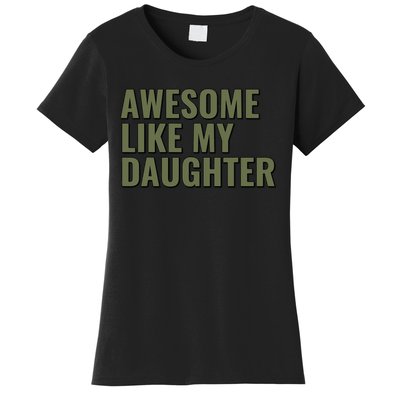 Awesome Like My Daughter Funny Father's Day for Dad Papa Women's T-Shirt