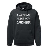 Awesome Like My Daughter Funny Fathers Day Gift Dad Performance Fleece Hoodie