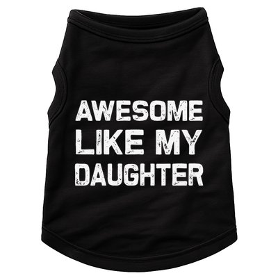 Awesome Like My Daughter Funny Fathers Day Gift Dad Doggie Tank