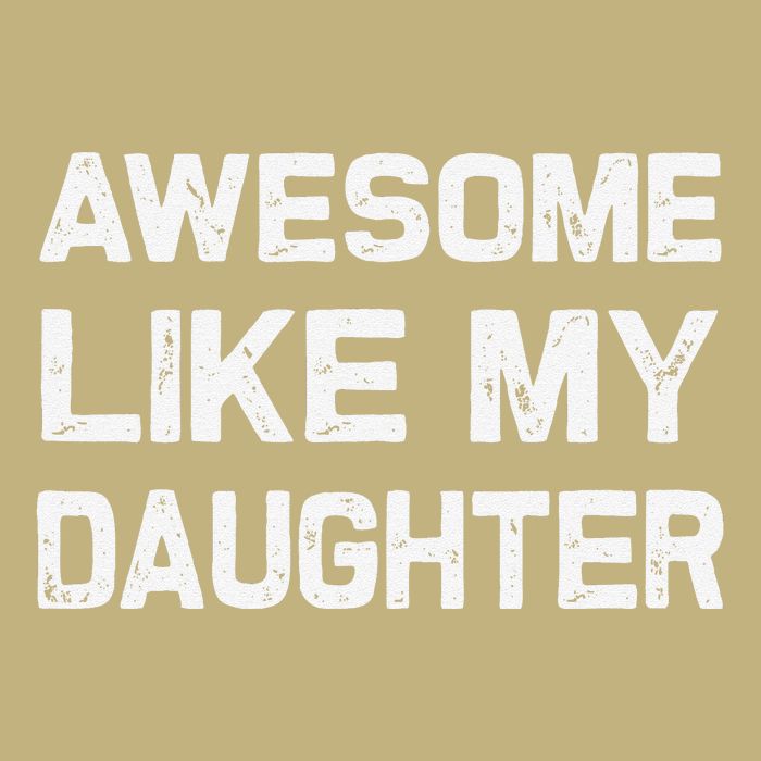 Awesome Like My Daughter Funny Fathers Day Gift Dad Cooling Performance Crew T-Shirt