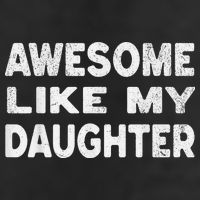 Awesome Like My Daughter Funny Fathers Day Gift Dad 7 Panel Mesh Trucker Snapback Hat