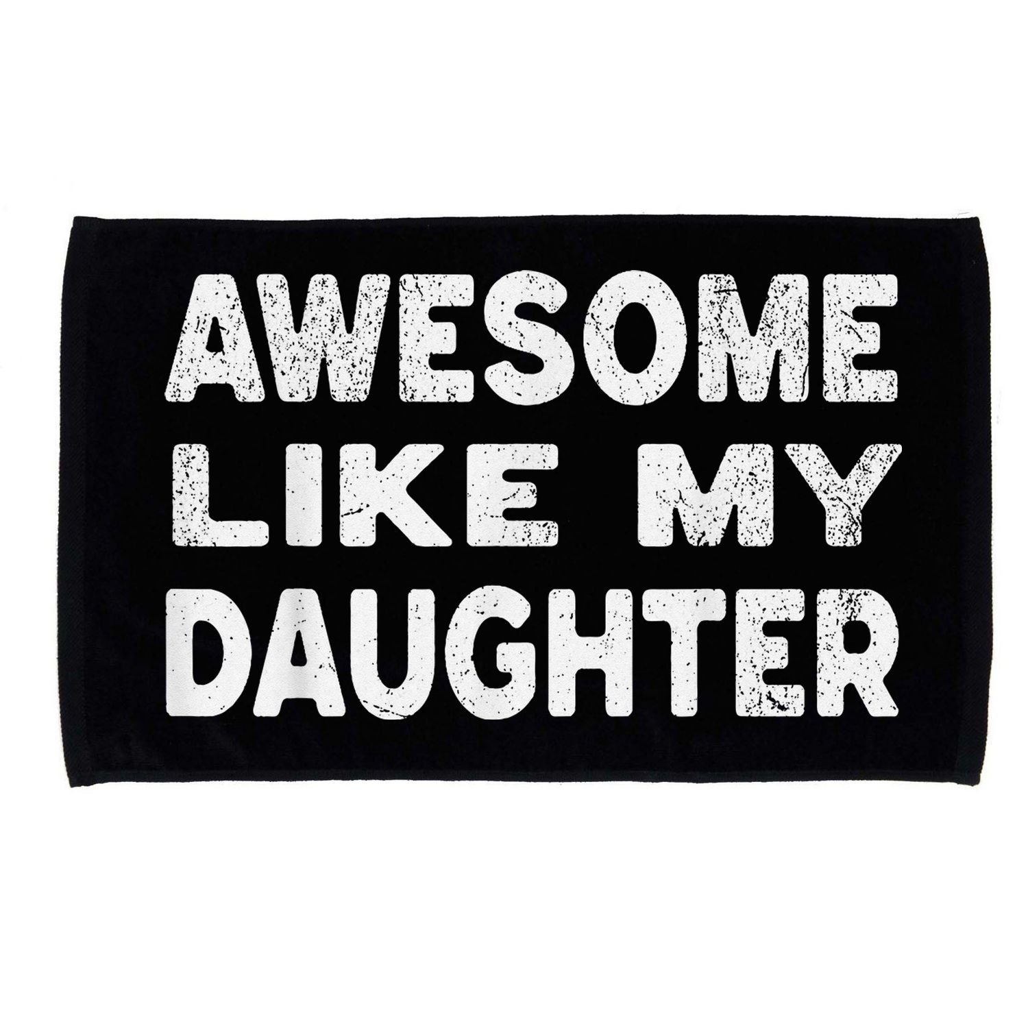 Awesome Like My Daughter Funny Fathers Day Gift Dad Microfiber Hand Towel