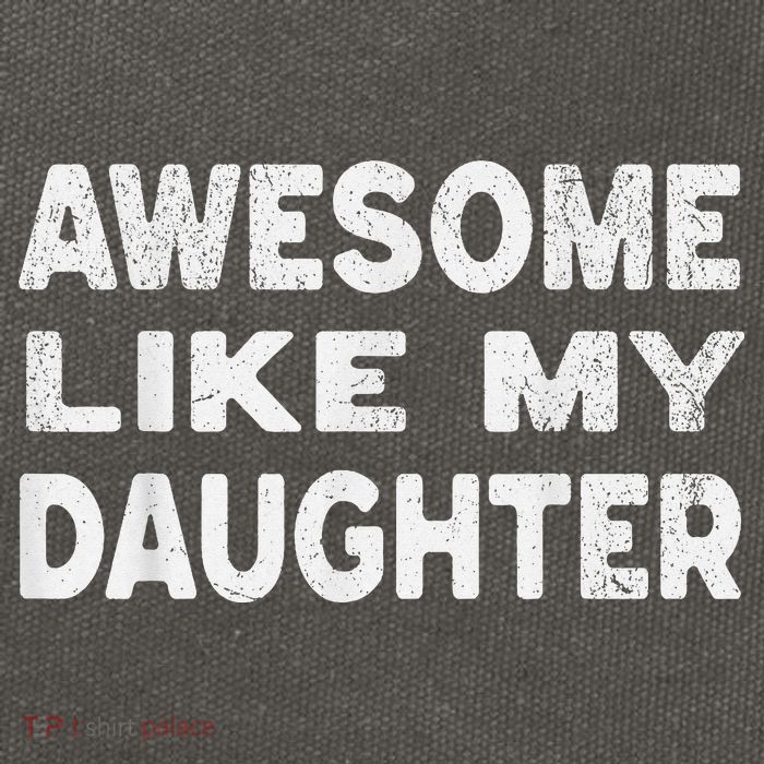 Awesome Like My Daughter Funny Fathers Day Gift Dad Cotton Canvas Backpack