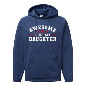 Awesome Like My Daughter Mothers Day Fathers Day Performance Fleece Hoodie