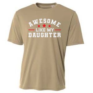 Awesome Like My Daughter Mothers Day Fathers Day Cooling Performance Crew T-Shirt