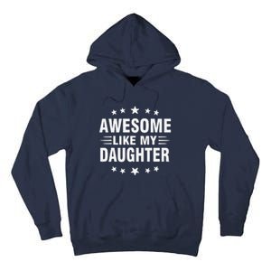 Awesome Like My Daughter Funny Fathers Day Dad Tall Hoodie