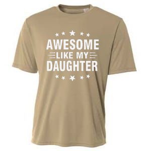 Awesome Like My Daughter Funny Fathers Day Dad Cooling Performance Crew T-Shirt