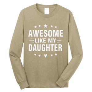 Awesome Like My Daughter Funny Fathers Day Dad Long Sleeve Shirt