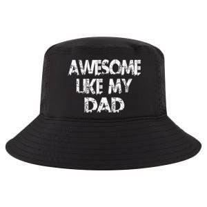 Awesome Like My Daughter Fathers Day Funny Fathers Day For Dad Gifts For Father Cool Comfort Performance Bucket Hat