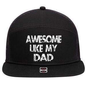 Awesome Like My Daughter Fathers Day Funny Fathers Day For Dad Gifts For Father 7 Panel Mesh Trucker Snapback Hat