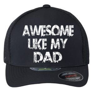 Awesome Like My Daughter Fathers Day Funny Fathers Day For Dad Gifts For Father Flexfit Unipanel Trucker Cap