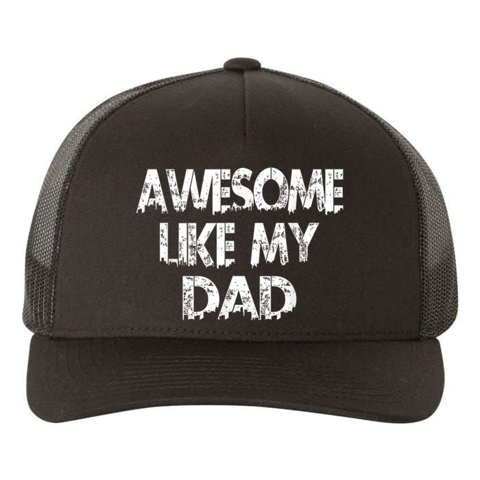 Awesome Like My Daughter Fathers Day Funny Fathers Day For Dad Gifts For Father Yupoong Adult 5-Panel Trucker Hat