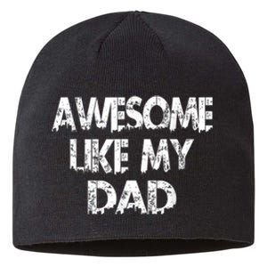 Awesome Like My Daughter Fathers Day Funny Fathers Day For Dad Gifts For Father Sustainable Beanie