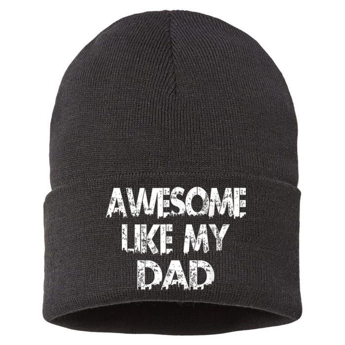 Awesome Like My Daughter Fathers Day Funny Fathers Day For Dad Gifts For Father Sustainable Knit Beanie