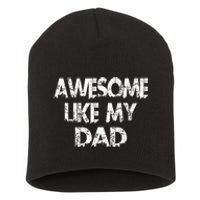 Awesome Like My Daughter Fathers Day Funny Fathers Day For Dad Gifts For Father Short Acrylic Beanie