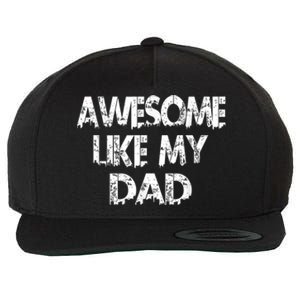 Awesome Like My Daughter Fathers Day Funny Fathers Day For Dad Gifts For Father Wool Snapback Cap