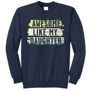 Awesome Like My Daughter Retro Man Dad Funny Fathers Sweatshirt