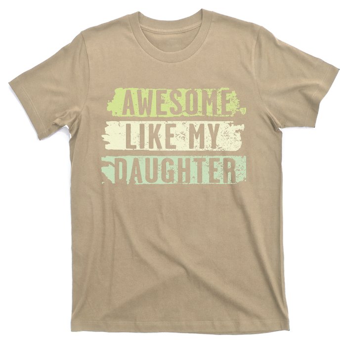 Awesome Like My Daughter Retro Man Dad Funny Fathers T-Shirt