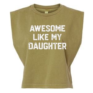 Awesome Like My Daughter Funny Fathers Day Gift Dad Garment-Dyed Women's Muscle Tee