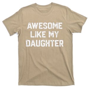 Awesome Like My Daughter Funny Fathers Day Gift Dad T-Shirt