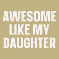 Awesome Like My Daughter Gift Funny FatherS Day Cooling Performance Crew T-Shirt