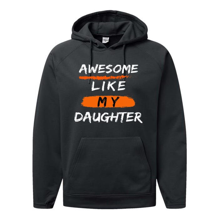 Awesome Like My Daughter Funny Fathers Day Dad Performance Fleece Hoodie