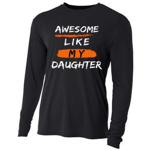 Awesome Like My Daughter Funny Fathers Day Dad Cooling Performance Long Sleeve Crew