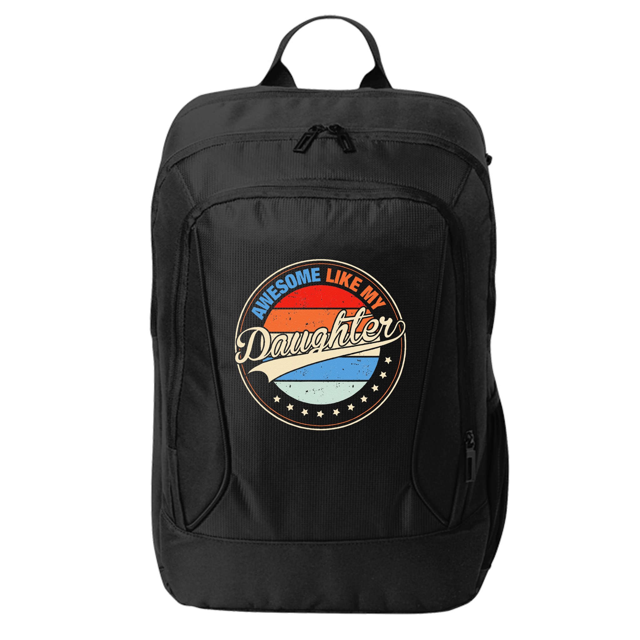Awesome Like My Daughter Retro Funny FatherS Day City Backpack