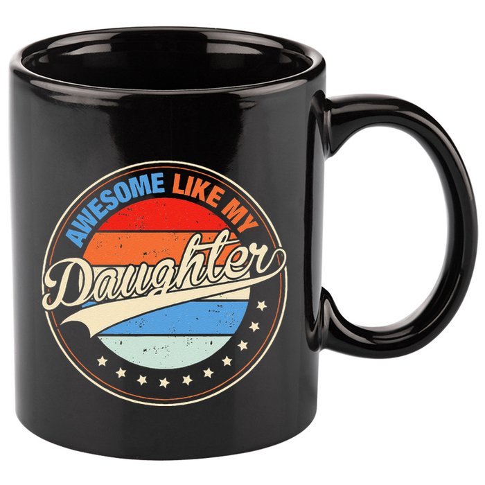 Awesome Like My Daughter Retro Funny FatherS Day 11oz C Handle Ceramic Mug