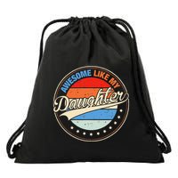 Awesome Like My Daughter Retro Funny FatherS Day Drawstring Bag