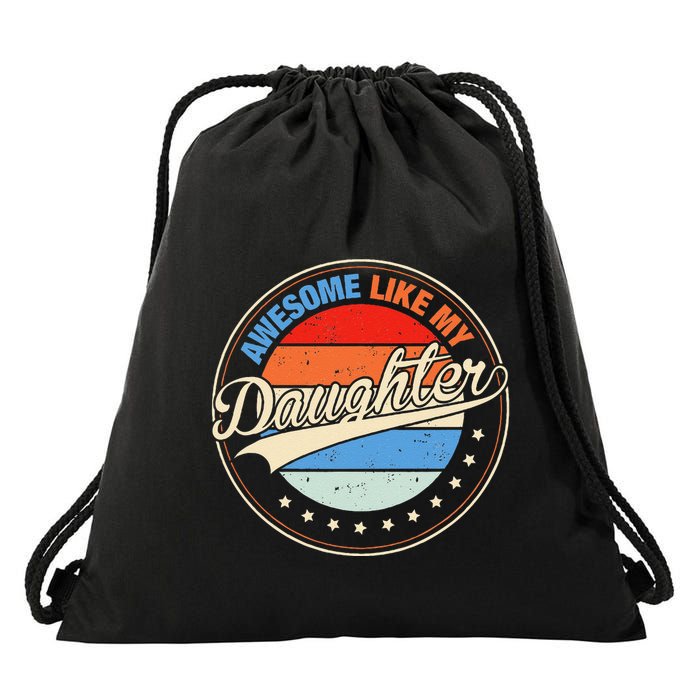 Awesome Like My Daughter Retro Funny FatherS Day Drawstring Bag