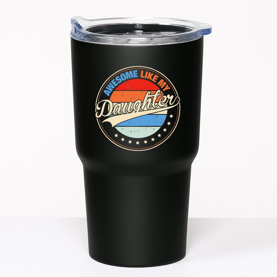 Awesome Like My Daughter Retro Funny FatherS Day Tumbler