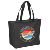 Awesome Like My Daughter Retro Funny FatherS Day Zip Tote Bag