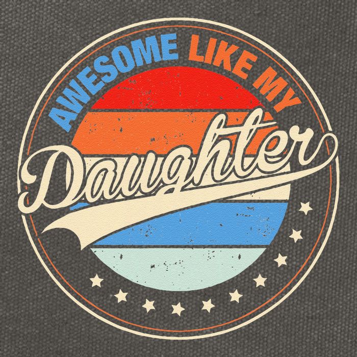 Awesome Like My Daughter Retro Funny FatherS Day Cotton Canvas Backpack
