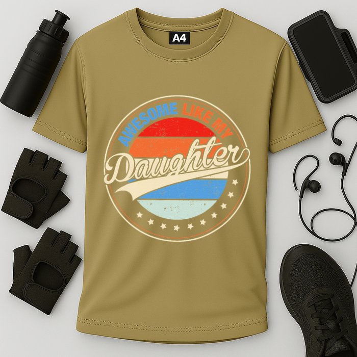 Awesome Like My Daughter Retro Funny FatherS Day Cooling Performance Crew T-Shirt