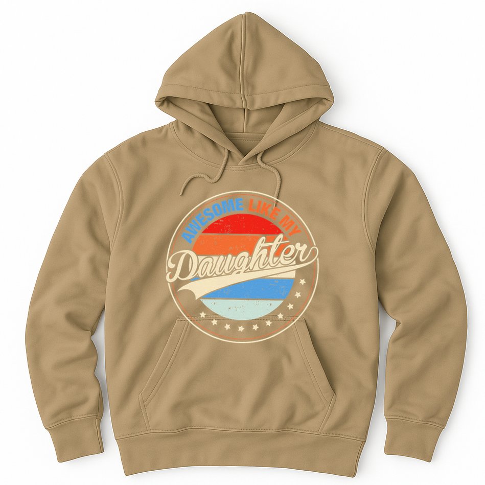 Awesome Like My Daughter Retro Funny FatherS Day Hoodie