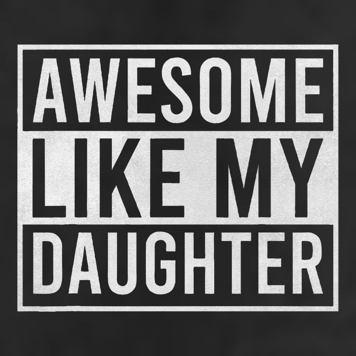 Awesome Like My Daughter Funny FatherS Day Dad Joke Saying Adult Drive Performance Visor