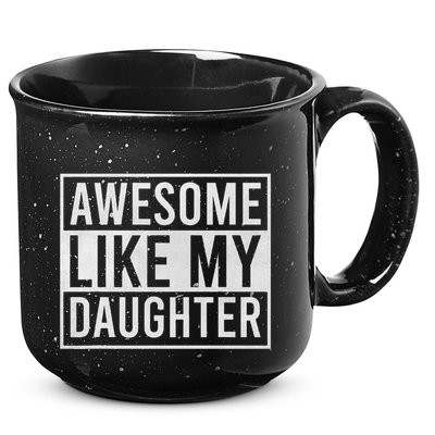 Awesome Like My Daughter Funny FatherS Day Dad Joke Saying 15oz Campfire Ceramic Mug