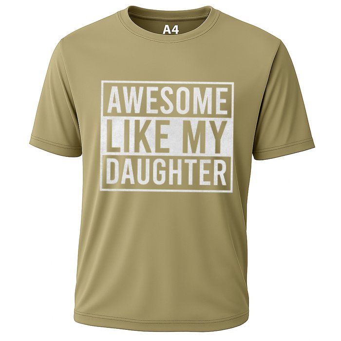Awesome Like My Daughter Funny FatherS Day Dad Joke Saying Cooling Performance Crew T-Shirt