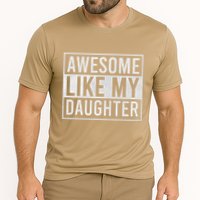 Awesome Like My Daughter Funny FatherS Day Dad Joke Saying Cooling Performance Crew T-Shirt