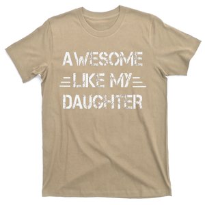 Awesome Like My Daughter Funny FatherS Day Gift Dad T-Shirt