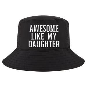 Awesome Like My Daughter Funny Mothers Fathers Day Mom Dad Cool Comfort Performance Bucket Hat