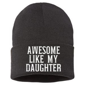 Awesome Like My Daughter Funny Mothers Fathers Day Mom Dad Sustainable Knit Beanie