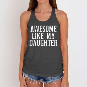 Awesome Like My Daughter Funny Mothers Fathers Day Mom Dad Women's Knotted Racerback Tank