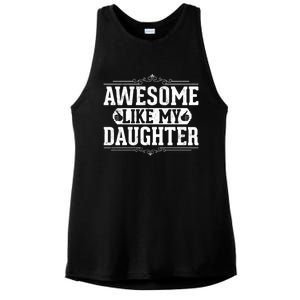 Awesome Like My Daughter Fathers Day Funny Dad Cute Gift Ladies PosiCharge Tri-Blend Wicking Tank